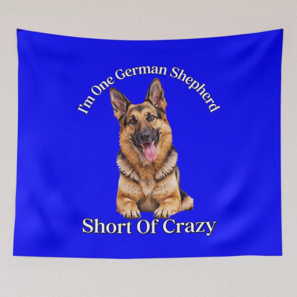 Item preview, I ‘m One German Shepheard Short Of Crazy Pet Dog Owner Art Design designed and sold by fantasticdesign.