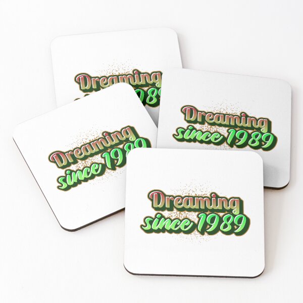 Item preview, Dreaming since 1989 (Millennial) designed and sold by CreationsbYKz.