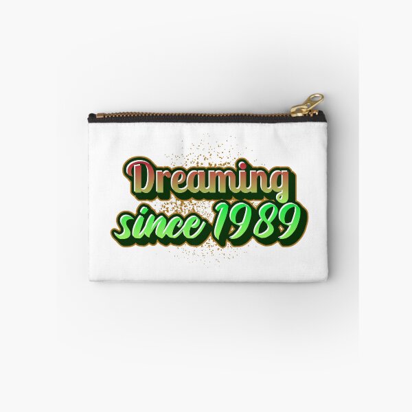 Item preview, Dreaming since 1989 (Millennial) designed and sold by CreationsbYKz.
