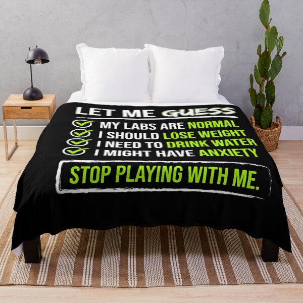 Item preview, Let Me Guess My Labs Are Normal I Should Lose Weight I Need To Drink Water I Might Have Anxiety Stop Playing With Me Medical Professional Healthcare Worker Humor designed and sold by w66aboo.