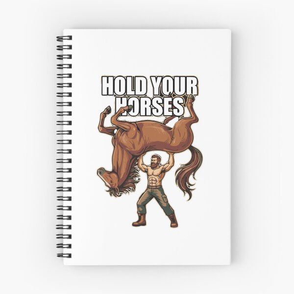 Item preview, Hold Your Horses Funny Idiom Equestrian Strongman Humor Saying designed and sold by SofiBlair.