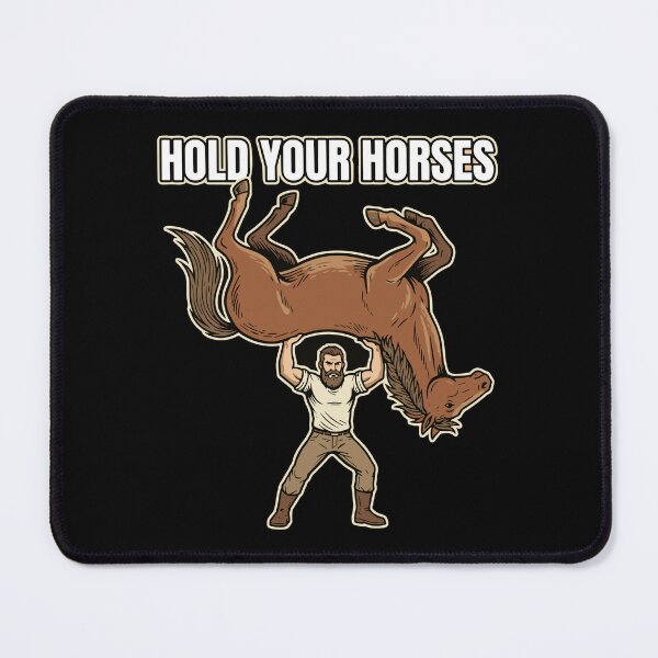 Item preview, Hold Your Horses Funny Idiom Patience Humor Expression designed and sold by SofiBlair.