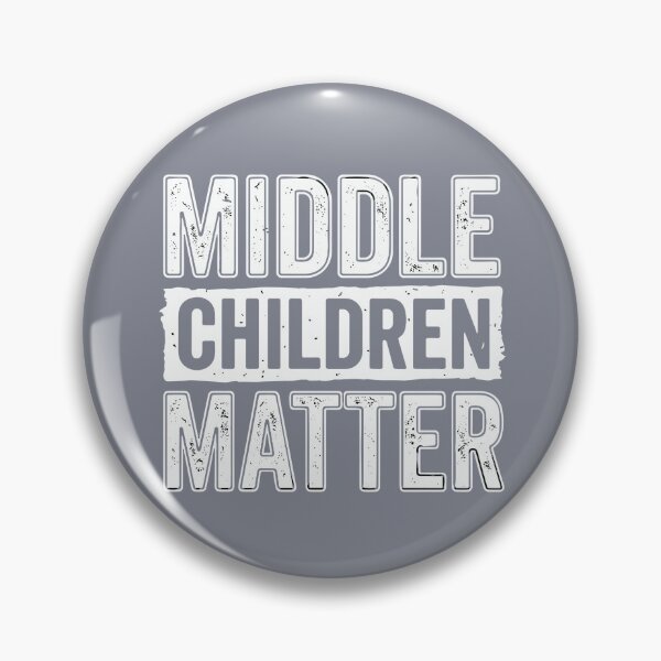 Item preview, Middle Children Matter Family Sibling Birth Order Identity designed and sold by SofiBlair.