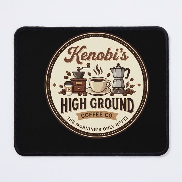 Item preview, Kenobi's High Ground Coffee Co. The Morning's Only Hope! Star Wars Coffee Fan Morning Drink designed and sold by w66aboo.