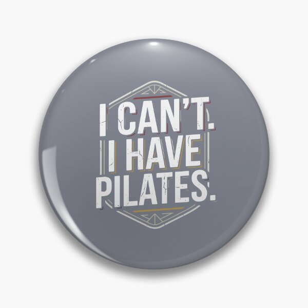 Item preview, I Can't. I Have Pilates. Funny Pilates Lover Workout Fitness designed and sold by SofiBlair.