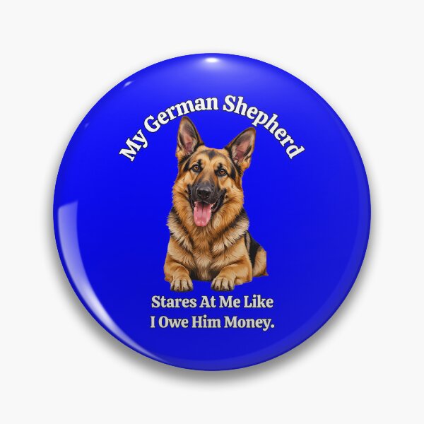 Item preview, My German Shepherd Stares At Me Like I Owe Him Money  designed and sold by fantasticdesign.