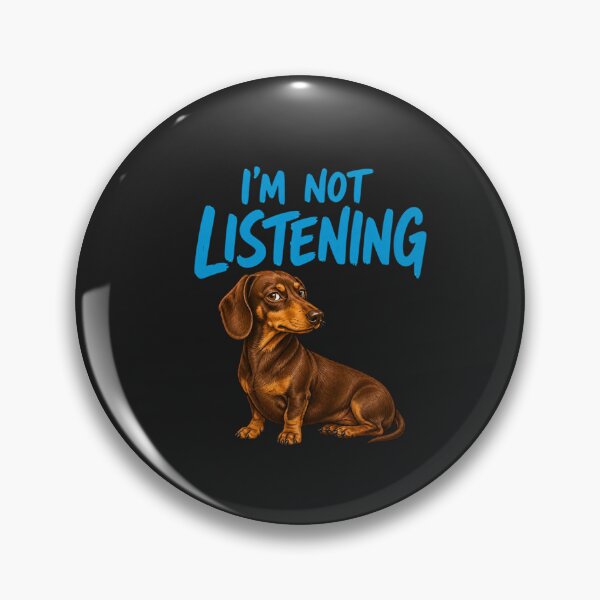 Item preview, I’m Not Listening Funny Dachshund Dog Humor Design designed and sold by AdicretorDesign.