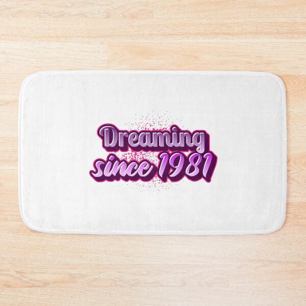 Item preview, Dreaming since 1981 (Millennial) designed and sold by CreationsbYKz.