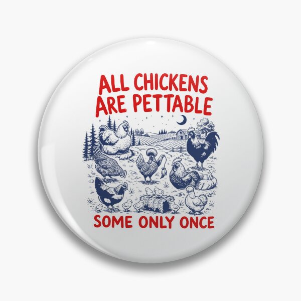 Item preview, All Chickens Are Pettable Some Only Once designed and sold by gunaone-design.
