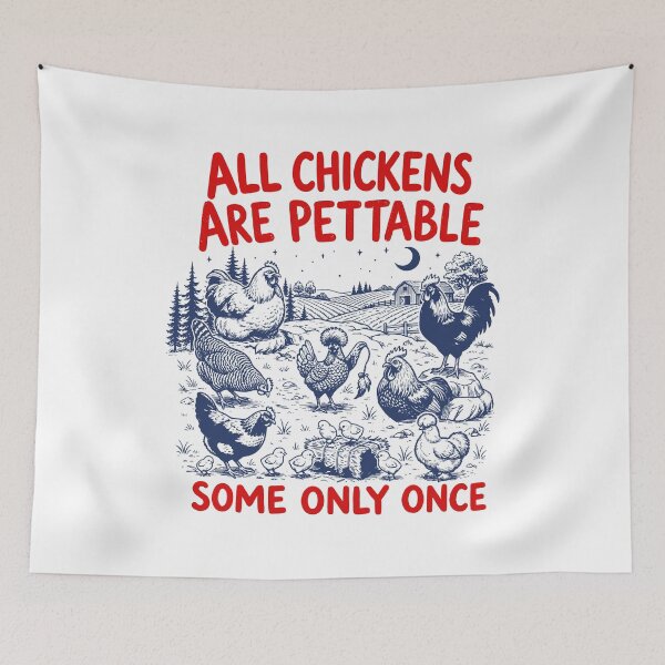 Item preview, All Chickens Are Pettable Some Only Once designed and sold by gunaone-design.