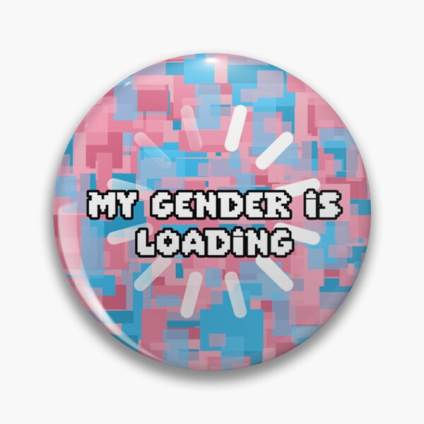 Item preview, my gender is loading designed and sold by artingthoughts.