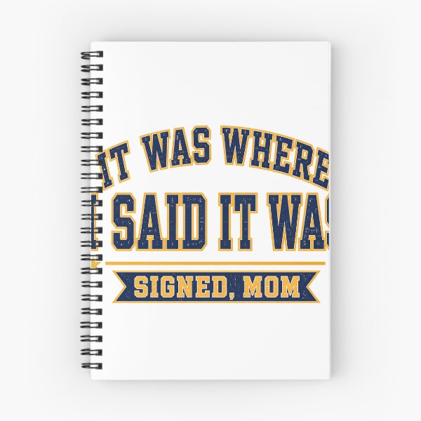 Item preview, It Was Where I Said It Was Signed Mom designed and sold by eignvalue.