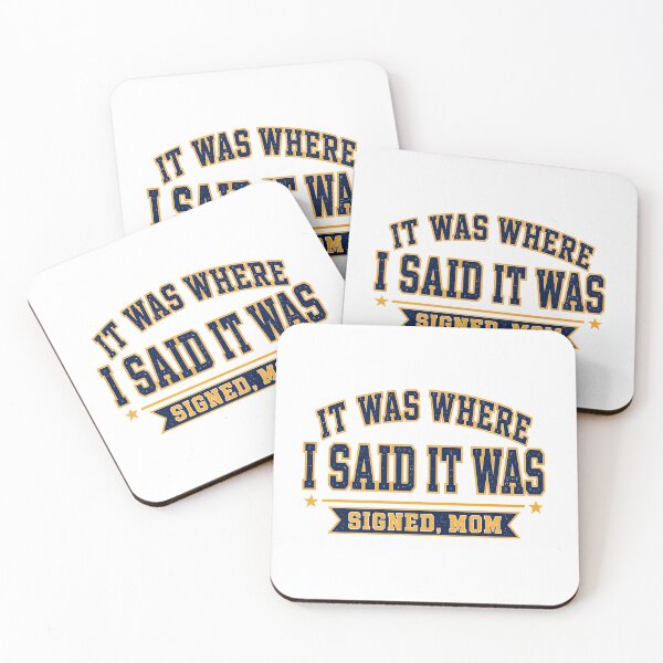 Item preview, It Was Where I Said It Was Signed Mom designed and sold by eignvalue.