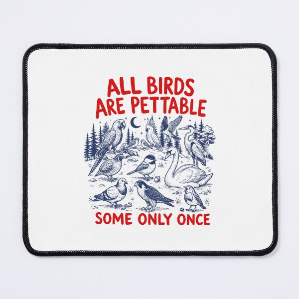 Item preview, All Birds Are Pettable Some Only Once designed and sold by gunaone-design.