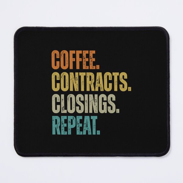 Item preview, Coffee Contracts Closings Repeat - Real Estate Broker Humor designed and sold by gunaone-design.