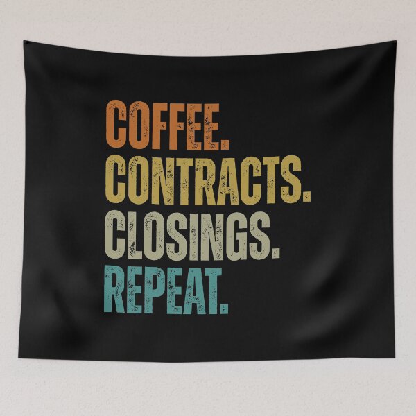 Item preview, Coffee Contracts Closings Repeat - Real Estate Broker Humor designed and sold by gunaone-design.