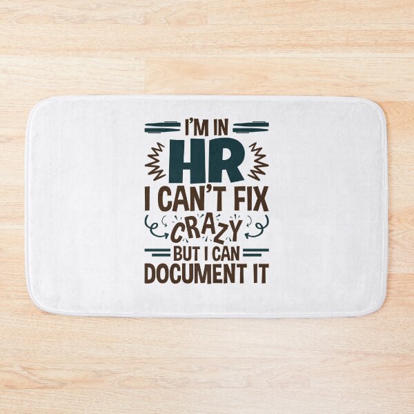 Item preview, I'm In HR I Can't Fix Crazy But I Can Document It designed and sold by jaygo.