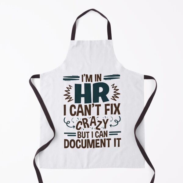Item preview, I'm In HR I Can't Fix Crazy But I Can Document It designed and sold by jaygo.