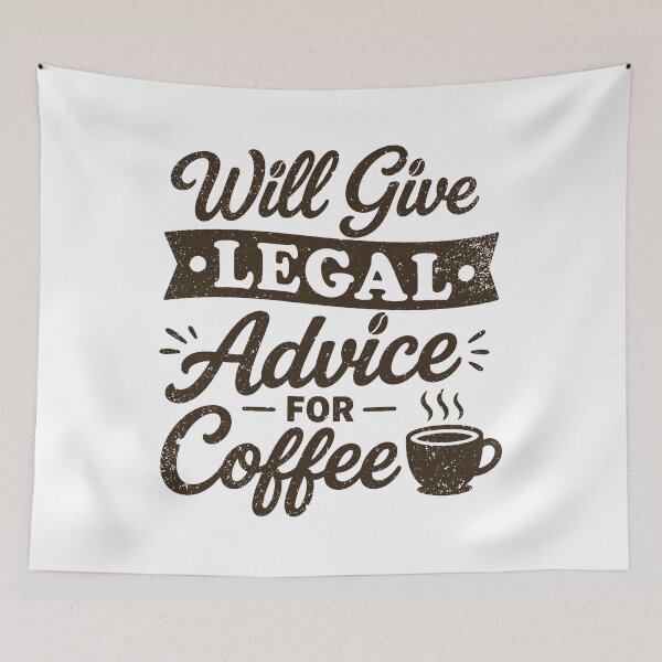 Item preview, Will Give Legal Advice For Coffee designed and sold by gunaone-design.