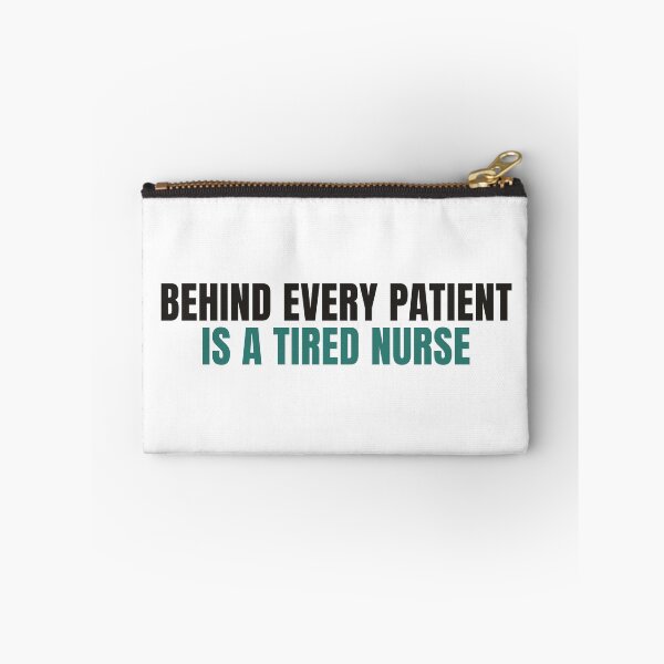 Item preview, Behind Every Patient Is A Tired Nurse Shirt designed and sold by NorrStudio.