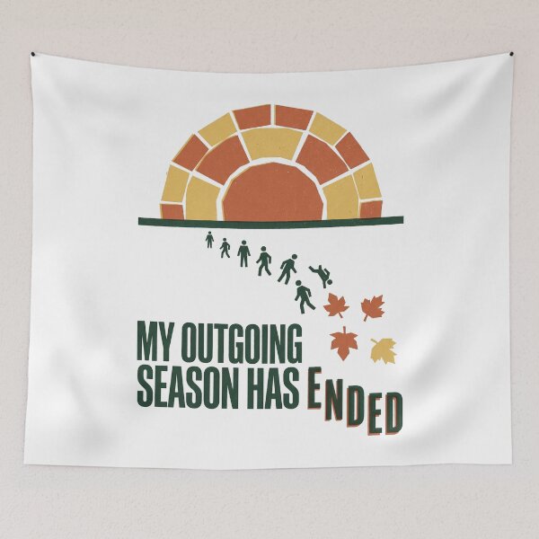 Item preview, My Outgoing Season Has Ended designed and sold by SignumShop.