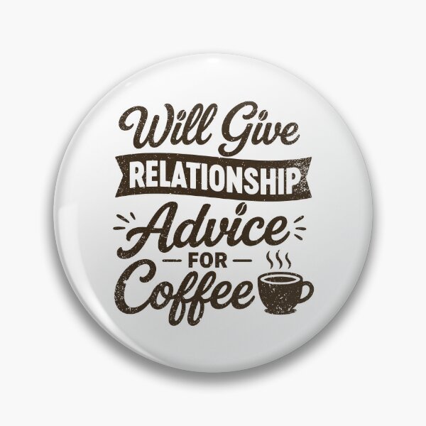 Item preview, Will Give Relationship Advice For Coffee designed and sold by gunaone-design.