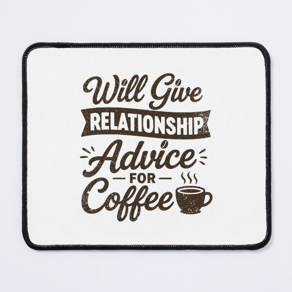 Item preview, Will Give Relationship Advice For Coffee designed and sold by gunaone-design.