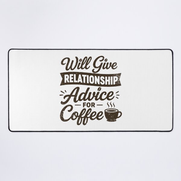 Item preview, Will Give Relationship Advice For Coffee designed and sold by gunaone-design.