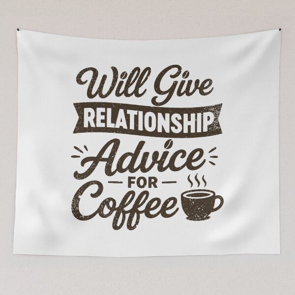 Item preview, Will Give Relationship Advice For Coffee designed and sold by gunaone-design.