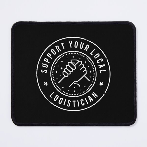 Item preview, Support Your Local Logistician designed and sold by MaryAller.
