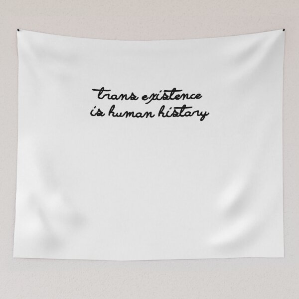Item preview, Trans Existence Is Human History designed and sold by BritySpear.