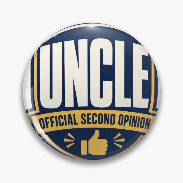 Item preview, Uncle Official Second Opinion Funny Family Badge designed and sold by eignvalue.