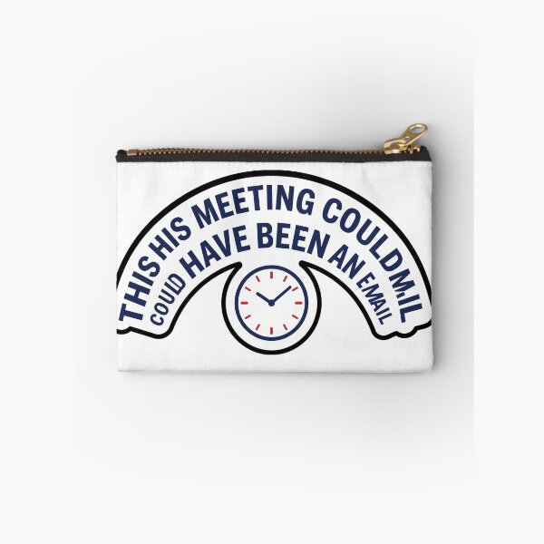Item preview, This Meeting Could Have Been An Email Funny Office Humor Coworker Sarcastic Work Gift Tee designed and sold by NKWealthDesign.