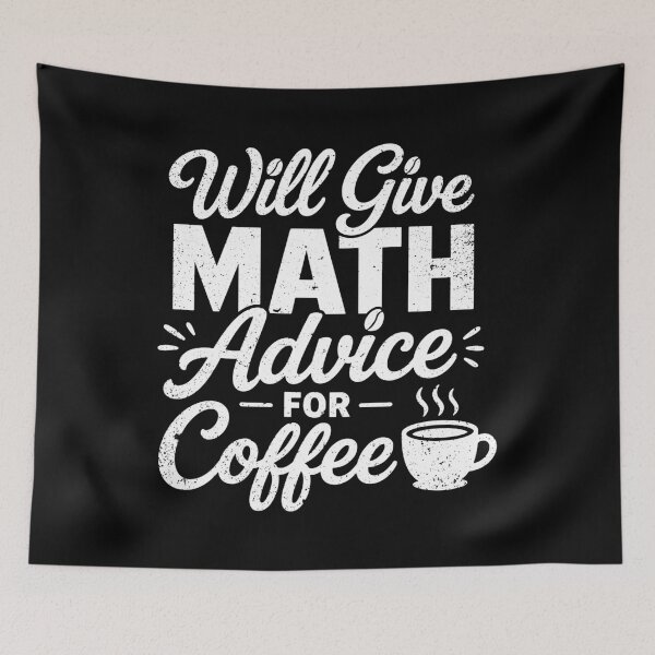 Item preview, Will Give Math Advice For Coffee Funny Math Teacher Coffee Lover designed and sold by gunaone-design.