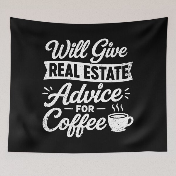Item preview, Will Give Real Estate Advice For Coffee - Coworker Gag Gift designed and sold by gunaone-design.