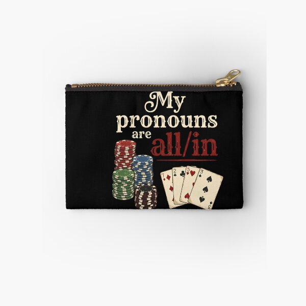 Item preview, My Pronouns Are All/In Poker Player Gambler Card Game designed and sold by w66aboo.