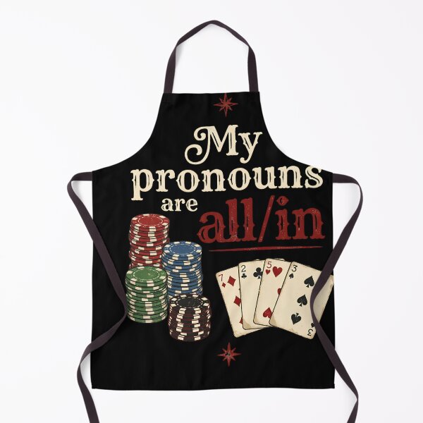 Item preview, My Pronouns Are All/In Poker Player Gambler Card Game designed and sold by w66aboo.