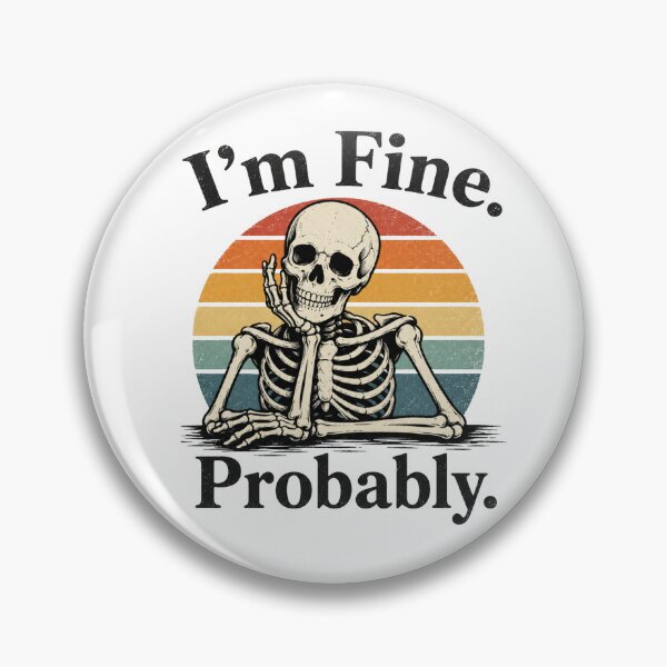Item preview, “I’m Fine. Probably” designed and sold by SaveForMyDeposit.