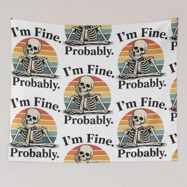 Item preview, “I’m Fine. Probably” designed and sold by SaveForMyDeposit.
