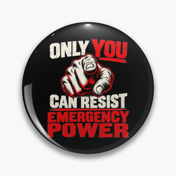 Item preview, Only You Can Resist Emergency Power Political Protest designed and sold by clothesy7.