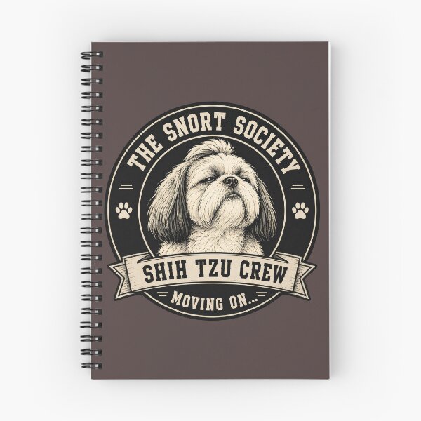 Item preview, The Snort Society - Shih Tzu Crew - Moving On.../Funny Shih Tzu Dog Badge Logo  designed and sold by Halejo68.