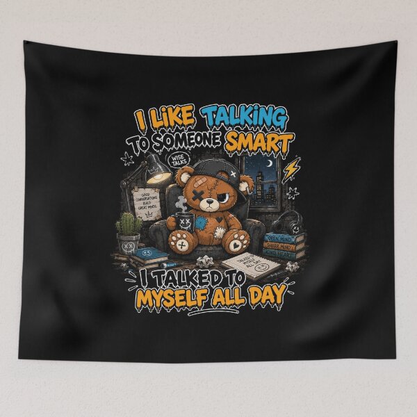 Item preview, I Like Talking to Someone Smart Funny Teddy Bear designed and sold by Ekstrashop.