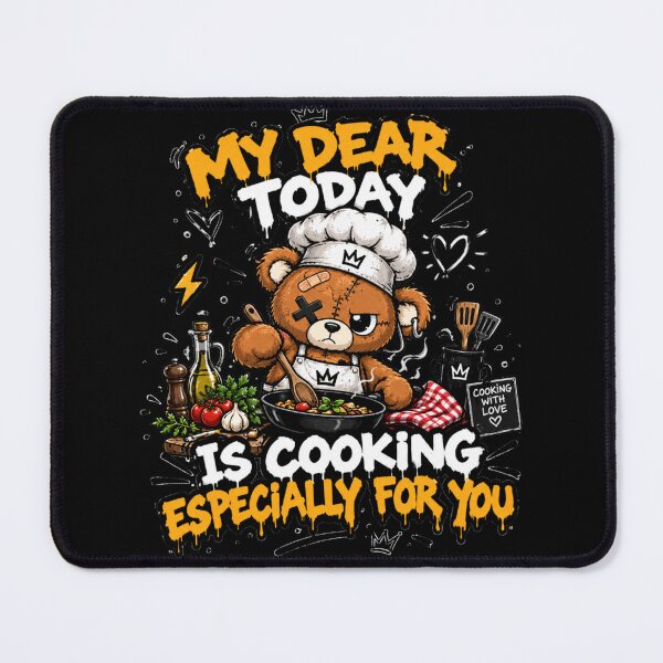 Item preview, My Dear Today Is Cooking Especially For You - Cute Teddy Bear Chef designed and sold by Ekstrashop.