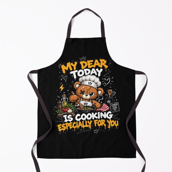 Item preview, My Dear Today Is Cooking Especially For You - Cute Teddy Bear Chef designed and sold by Ekstrashop.
