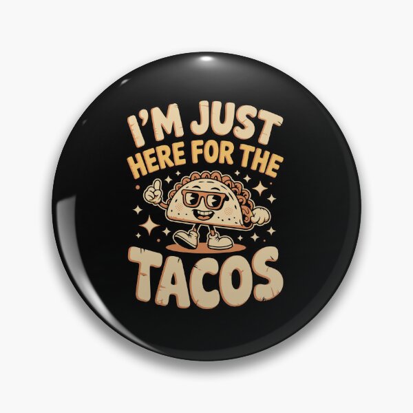 Item preview, I’M JUST HERE FOR THE TACOS designed and sold by jkrphoto.