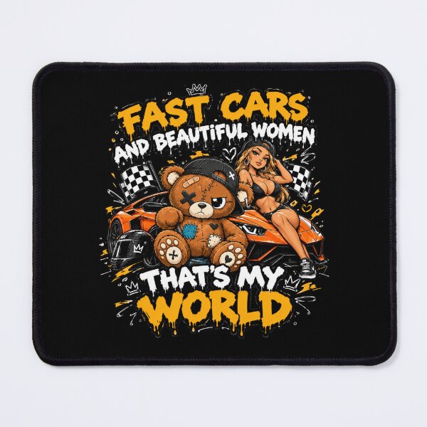 Item preview, Fast Cars And Beautiful Women That's My World - Cool Teddy Bear designed and sold by Ekstrashop.
