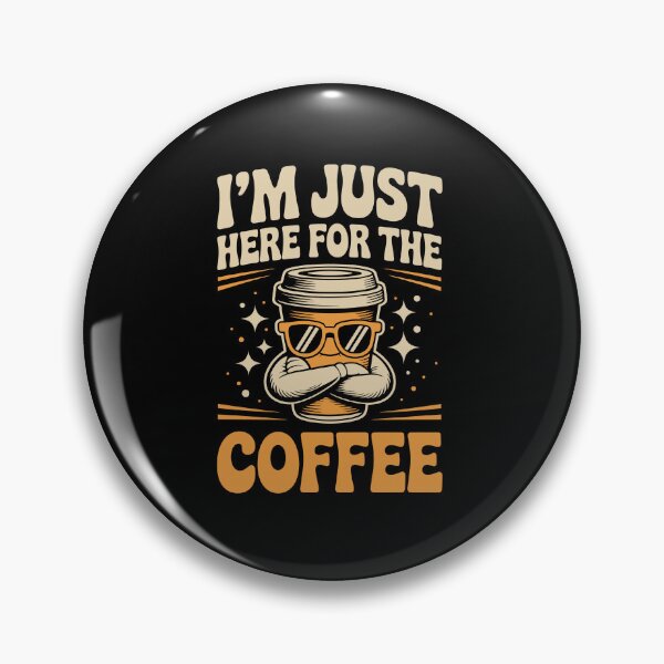 Item preview, I’M JUST HERE FOR THE COFFEE designed and sold by jkrphoto.