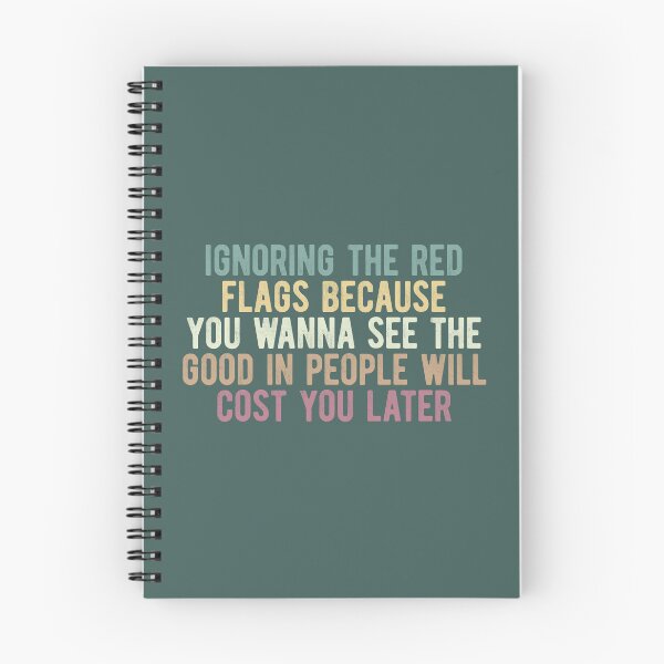 Item preview,  Sarcastic Quote About Ignoring The Red Flags designed and sold by SweetLog.