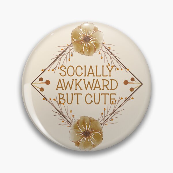 Item preview, Socially Awkward But Cute - Funny Introvert Earthy Floral Frame designed and sold by the-Z3nith.