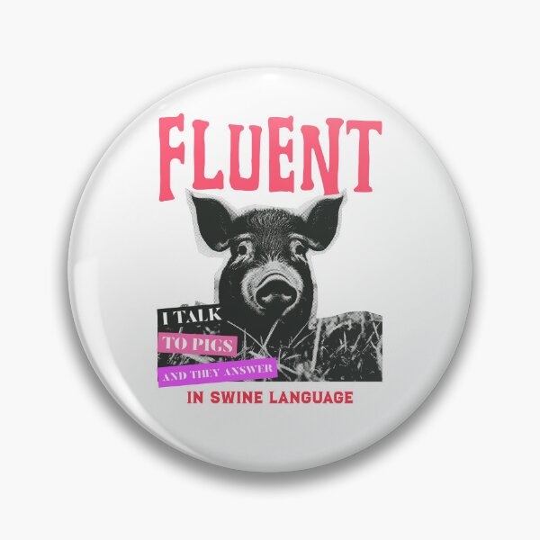 Item preview, Fluent in Swine Language designed and sold by GrammysGarage.